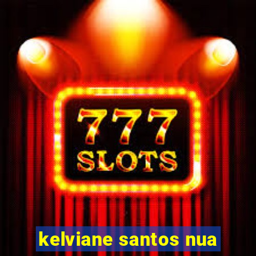 kelviane santos nua